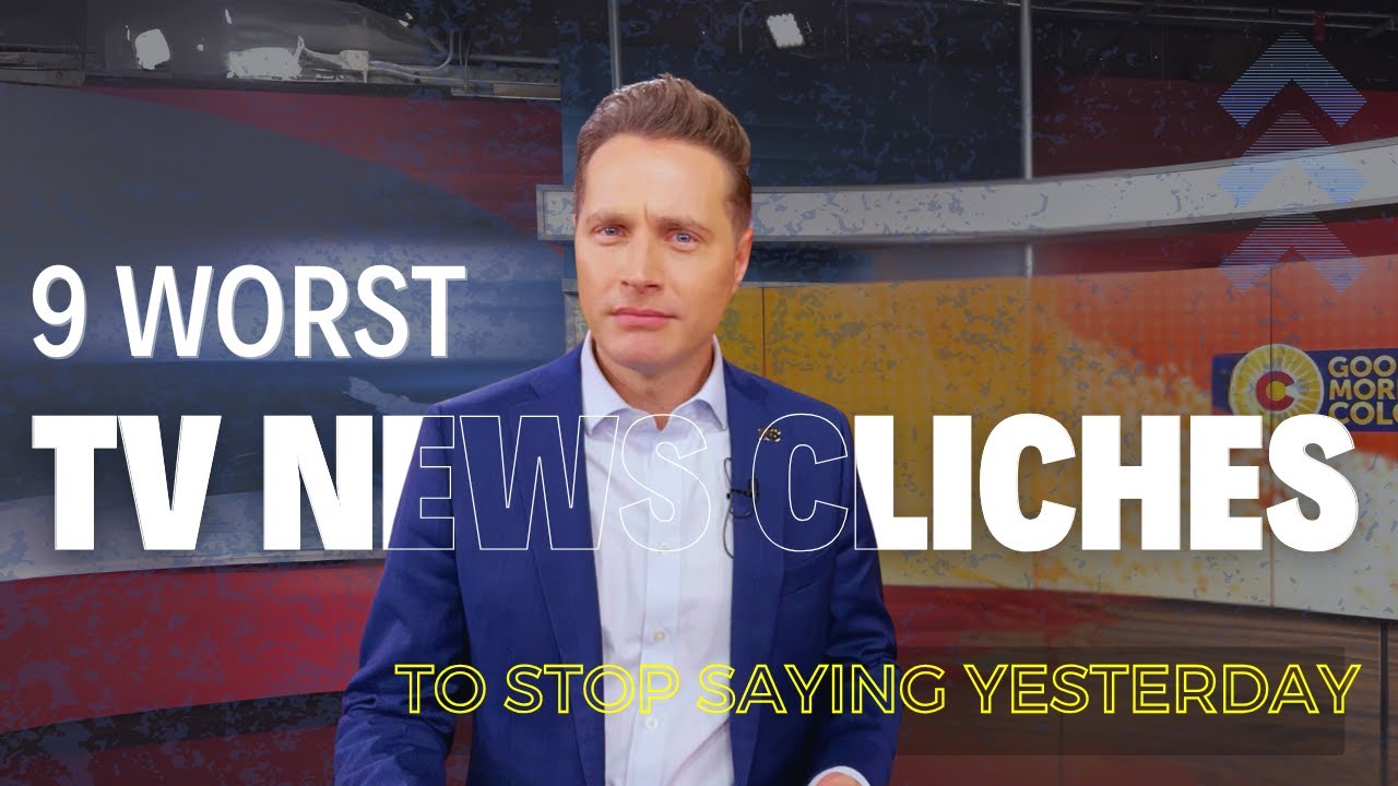 9 Worst TV News Clichés | Words and Phrases Anchors and Reporters Should Quit