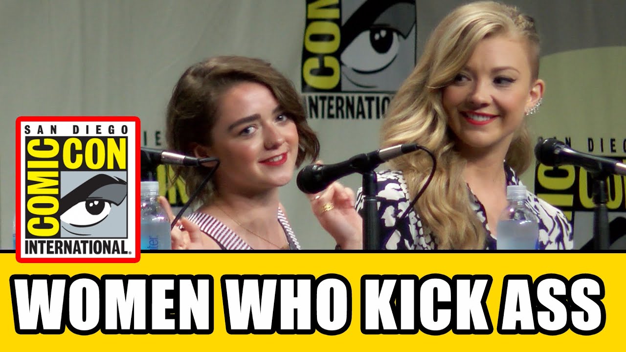MAISIE WILLIAMS & NATALIE DORMER on Women Who Kick Ass Comic Con Panel