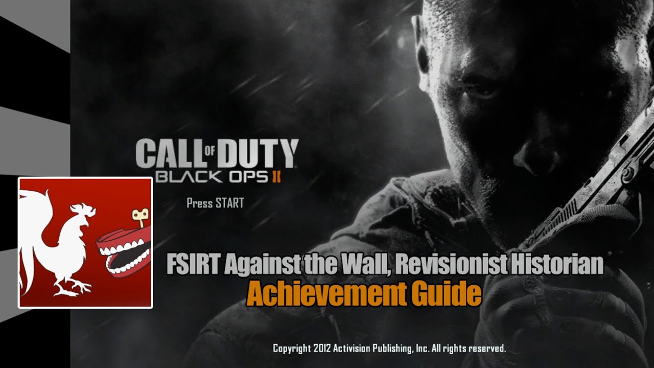 Call of Duty: Black Ops 2 - FSIRT Against the Wall, Revisionist Historian Guides | Rooster Teeth