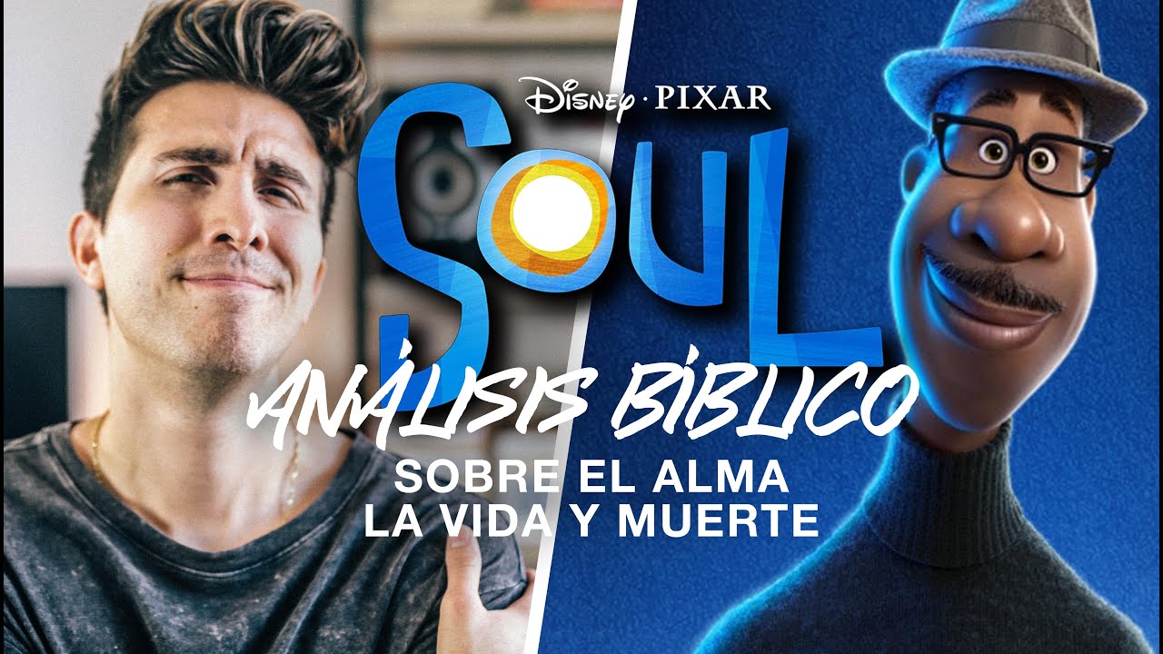 Lo que la Película SOUL Enseña Mal del Alma, la Vida y la Muerte || Análisis Bíblico