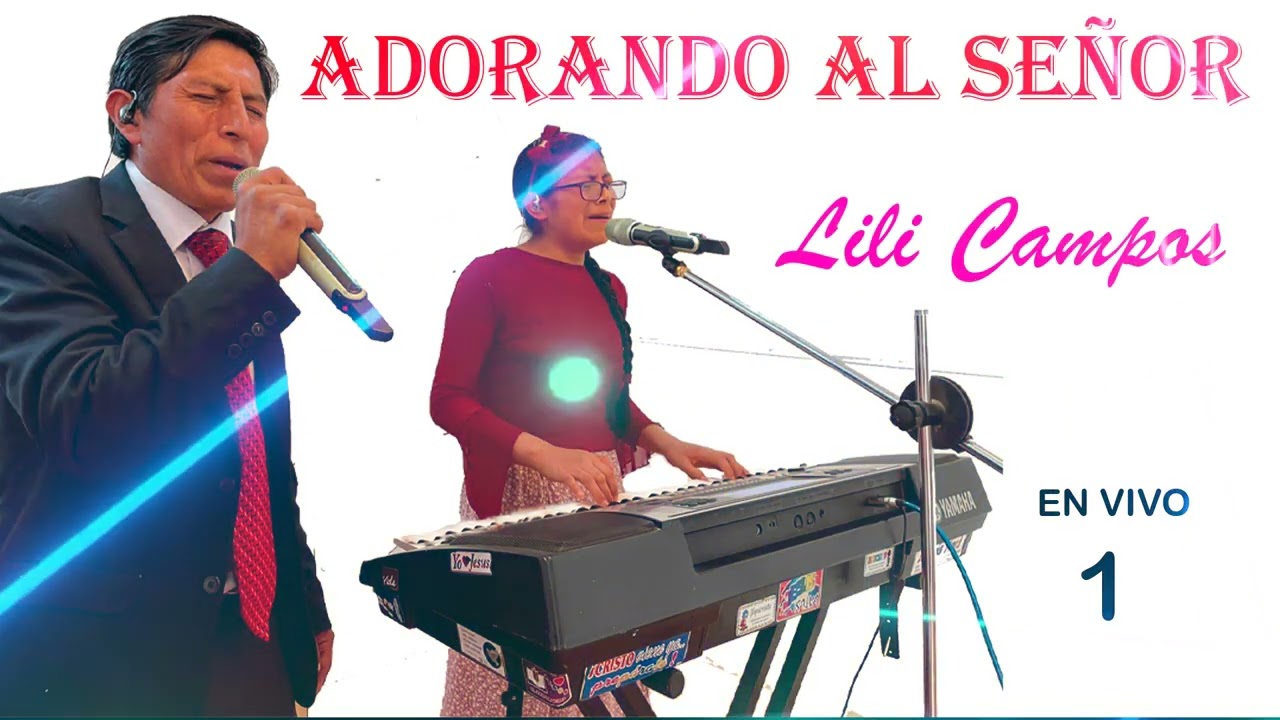 ADORANDO AL SEÑOR #1 / LILI CAMPOS