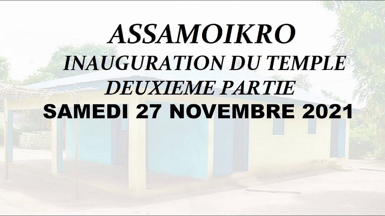 Inauguration du temple de Assamoikro 2/3 | Le Principal Alexandre | 27/11/2021