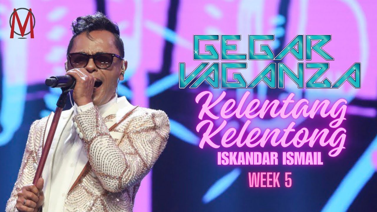 KELENTANG-KELENTONG - ISKANDAR ISMAIL WEEK 5 GV12