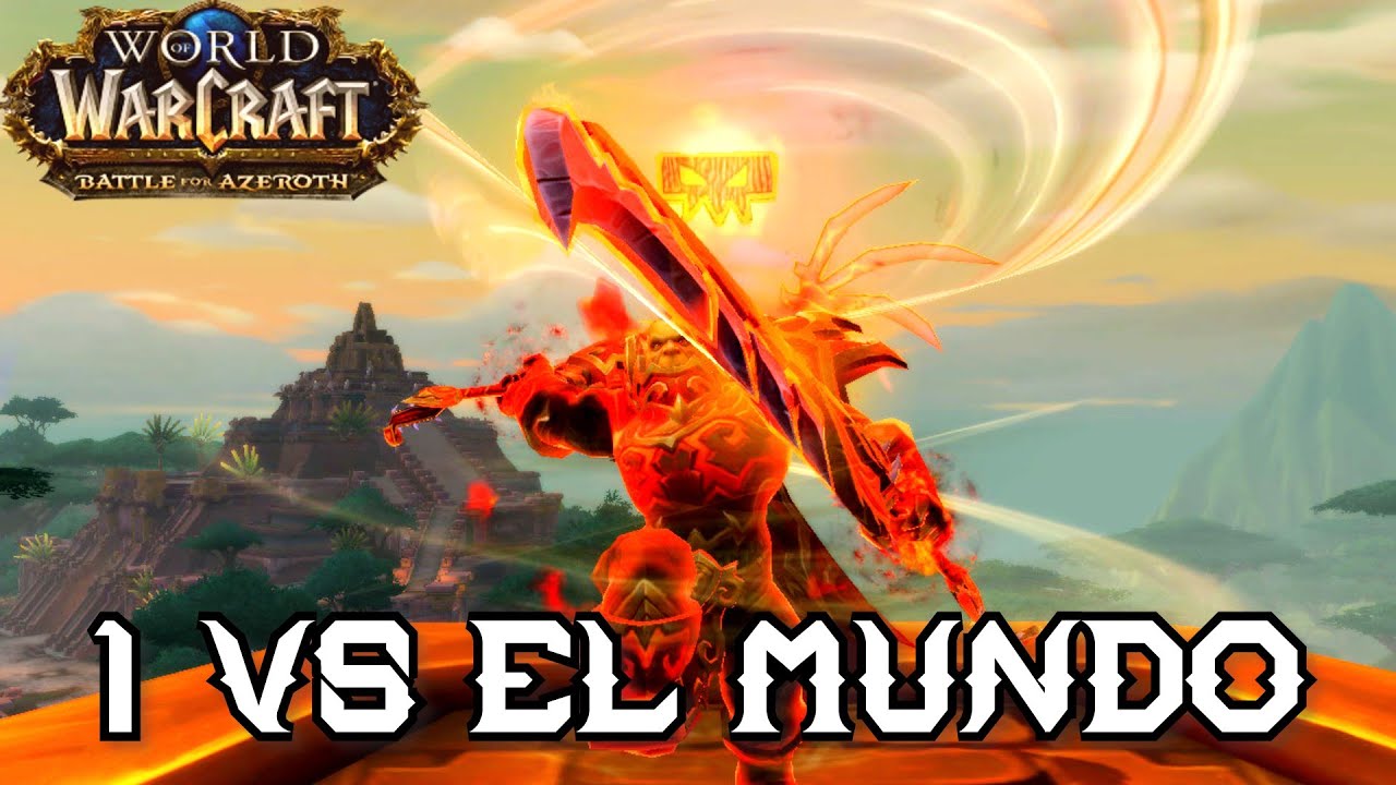 WOW BFA (8.3) | UN GUERRERO FURIA CONTRA UN EJERCITO (PVP)