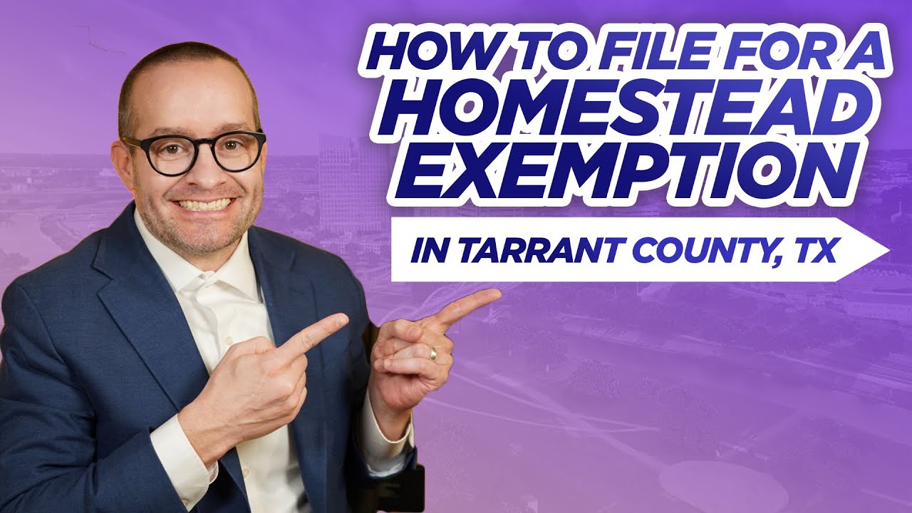 How to File for a Homestead Exemption in Tarrant County TX - Step by Step Guide #movingtofortworth