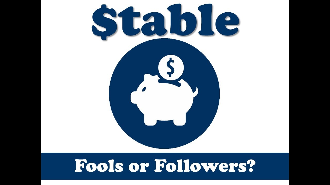 Stable: Fools or Followers.