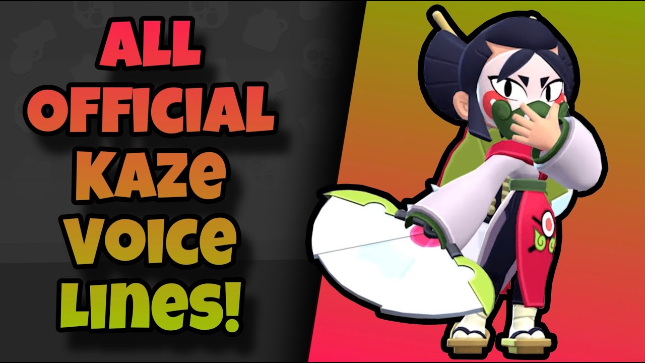 Kaze Voice Lines | Brawl Stars