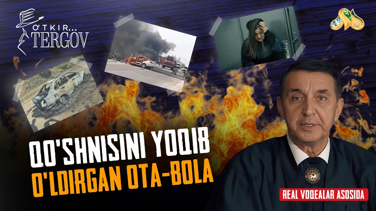 Qo'shnisini yoqib o'ldirgan ota-bola... O'tkir tergov