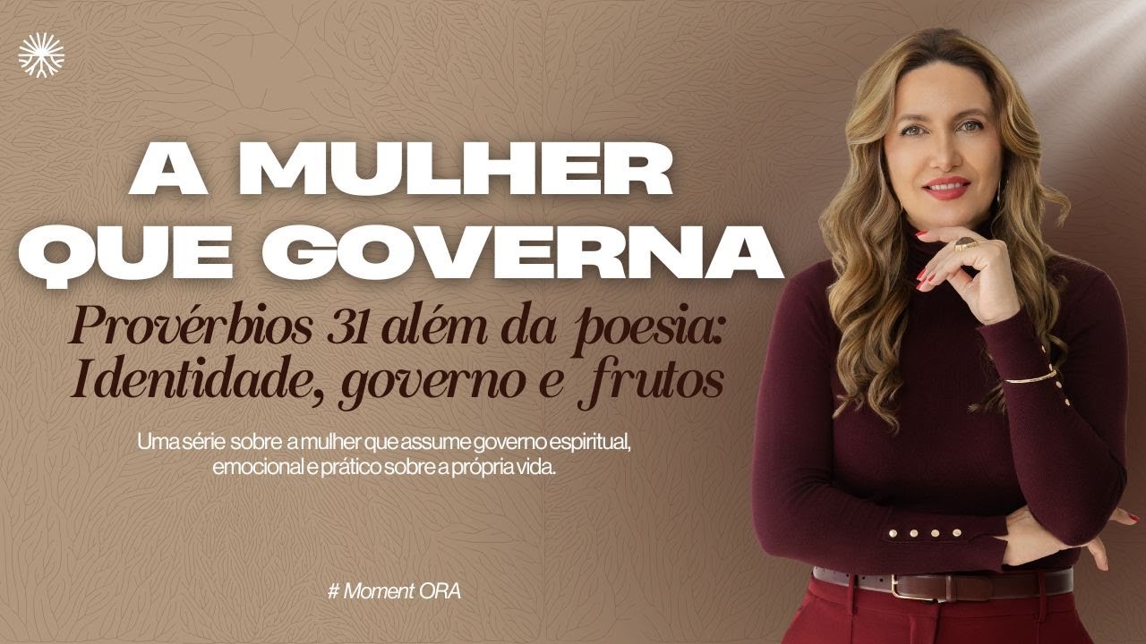 Cópia de A Mulher que Governa | A mulher do Provérbio 31 como uma mulher que governa.