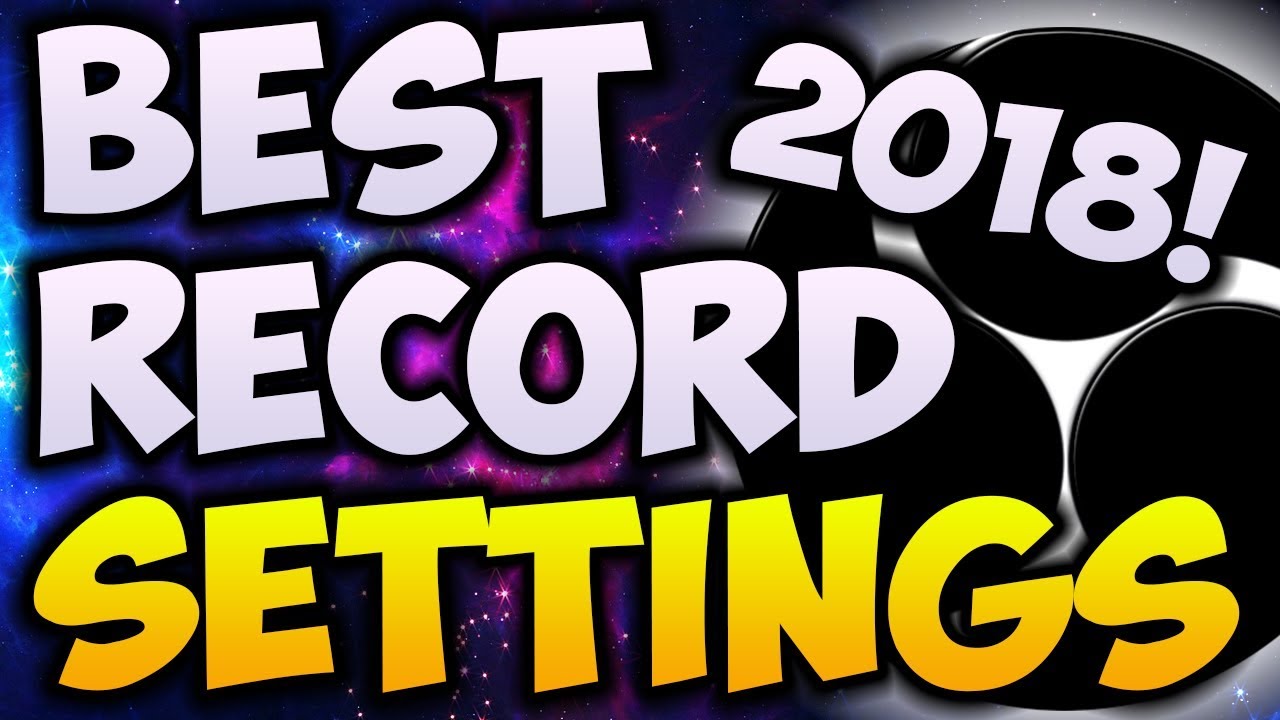 Best OBS Recording Settings 2018! 🔴 1080p With 60 FPS! (NO LAG)