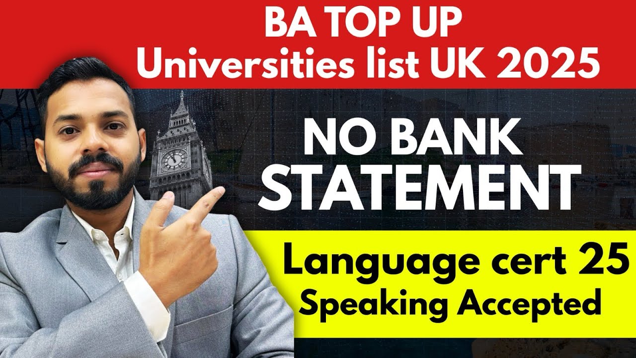 Top UK BA Top-Up Universities, Low Deposit No Bank Statement 100% Visa Ratio Apply via AB Consultant
