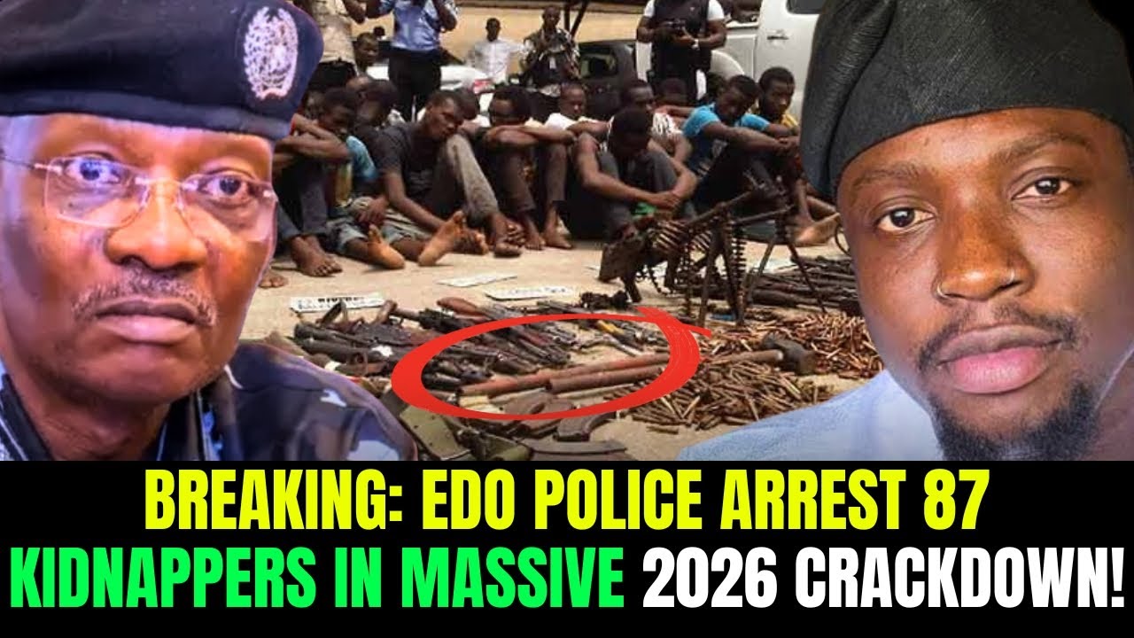 ​EDO STATE POLICE REPORT 2026: 87 KIDNAPPERS & CRIMINALS ARRESTED | 30 VICTIMS RESCUED