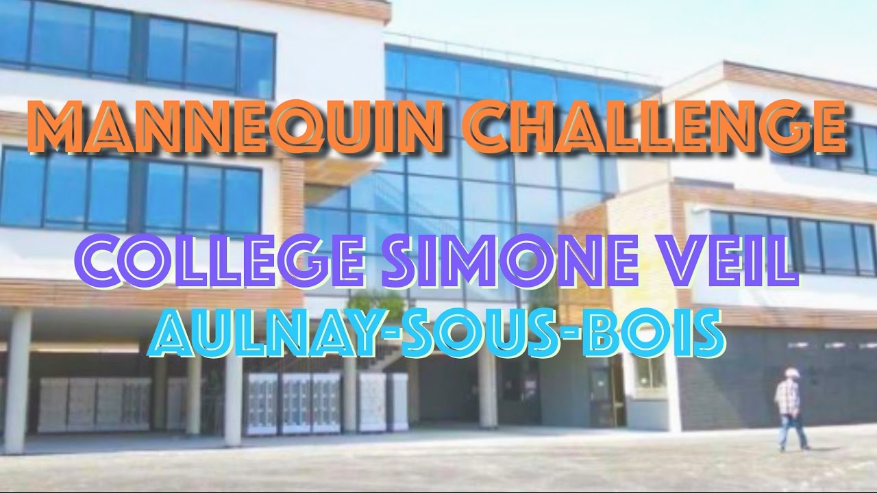 Mannequin Challenge collège Simone Veil - Aulnay