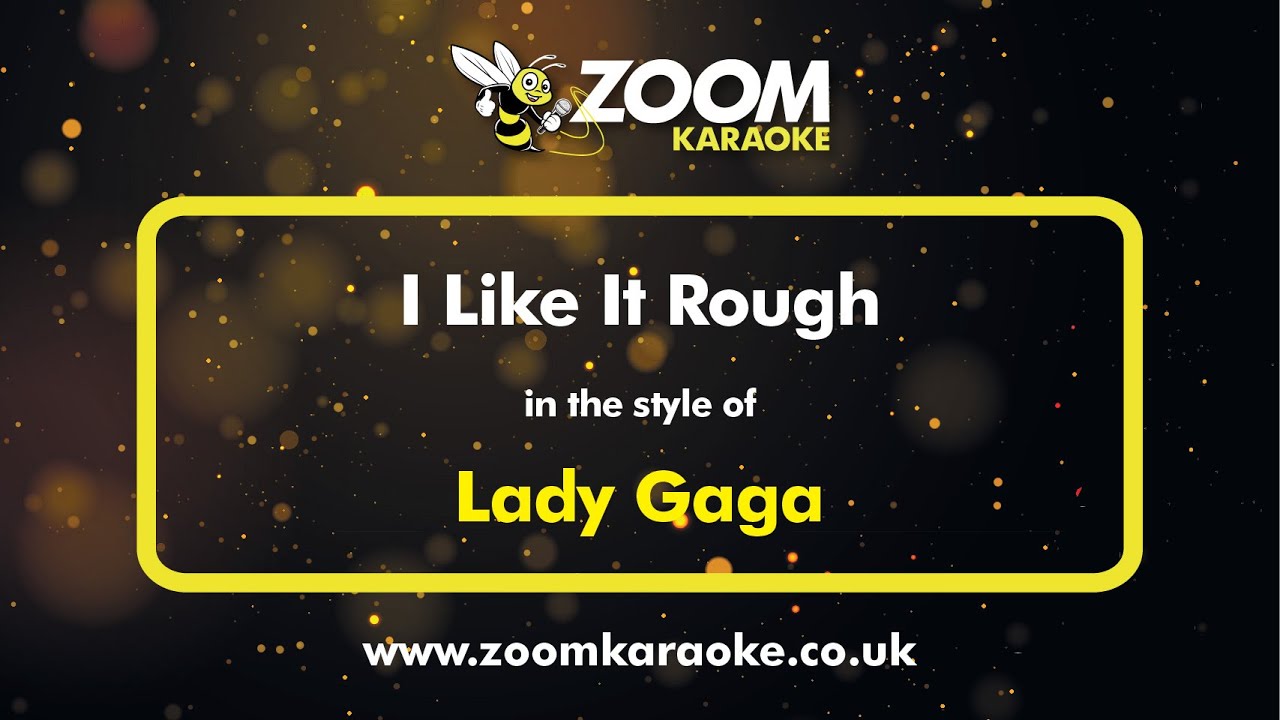 Lady Gaga - I Like It Rough - Karaoke Version from Zoom Karaoke