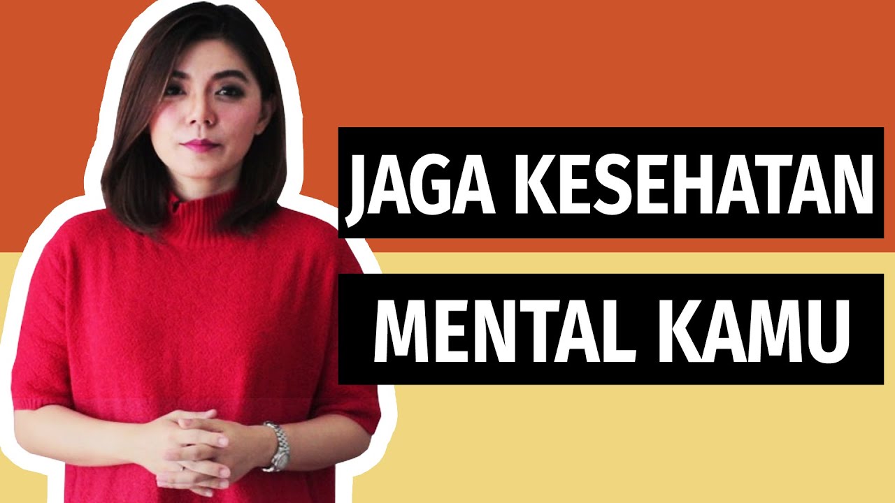 TENTANG MENTAL HEALTH & CARA KAMU BISA MENYIKAPINYA DENGAN POSITIF | Motivasi Merry | Merry Riana
