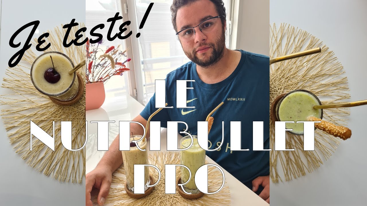 Crash test : le NUTRIBULLET pro 900 + RECETTES smoothies express, bio et healthy !