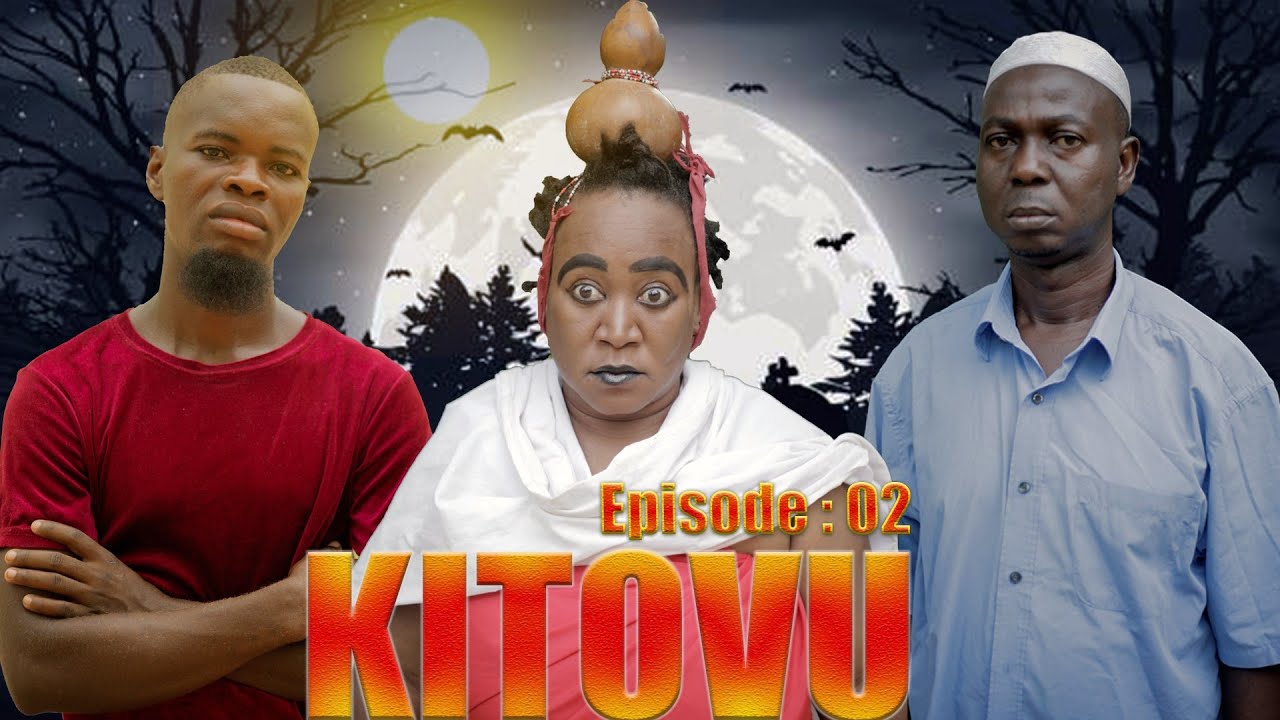KITOVU (Episode 02) The best African movie @KIPARA BRAND @PASSAR BRAND @ CLAM VEVO