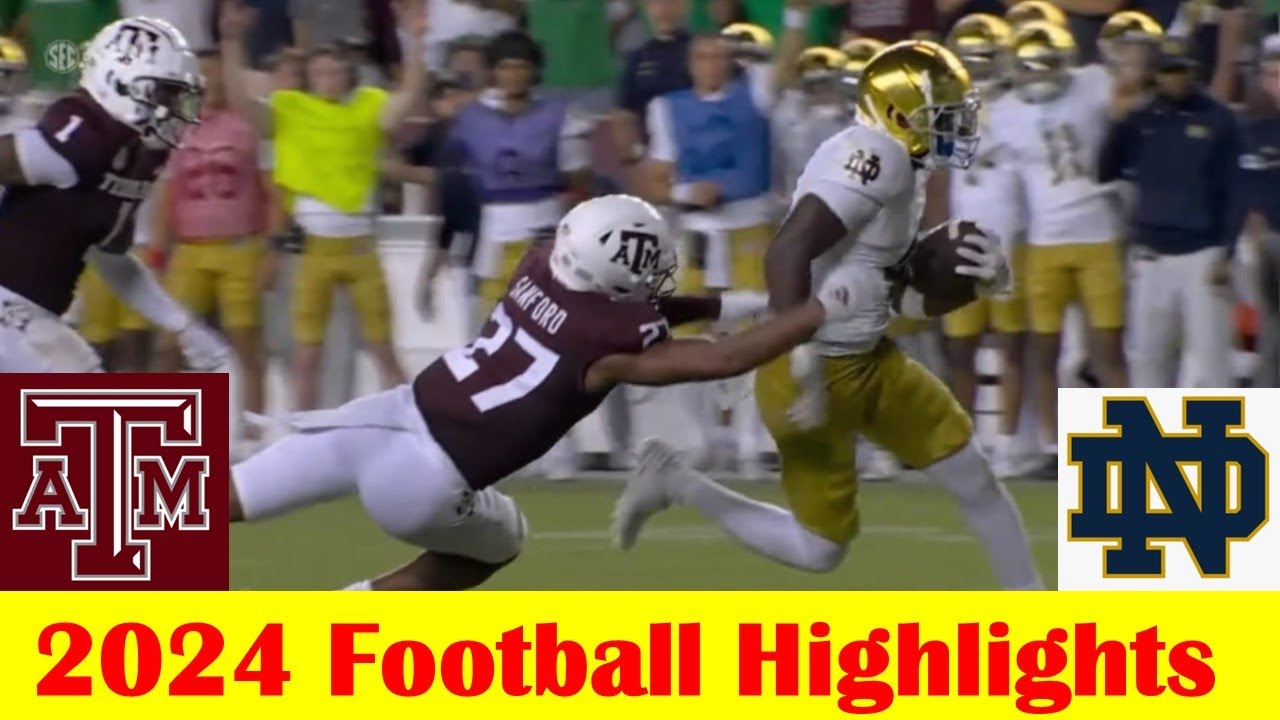 #7 Notre Dame vs #20 Texas A&M Football Game Highlights 8 31 2024