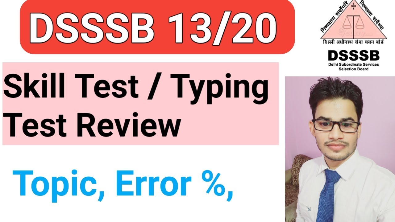 DSSSB 13/20 Skill Test / Typing Test Review 2022 | Topic, Error | DSSSB Post Code 13/20 Skill Test |