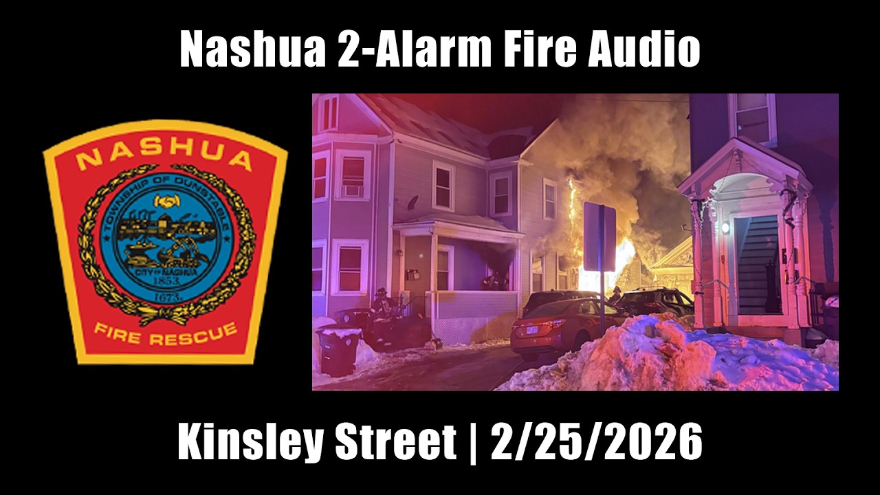 Nashua 2-Alarm Fire Audio 2/25/2026 [New Hampshire]
