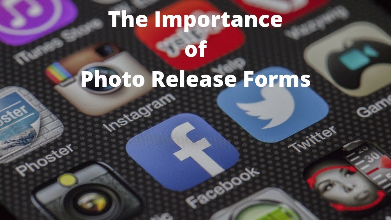 The Importance of Photo Release Forms