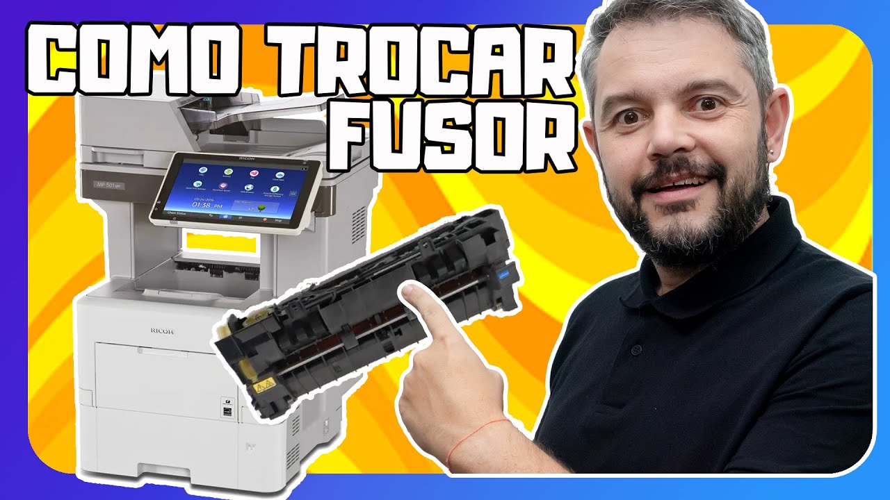 Como Trocar o Fusor da Ricoh MP 501 MP 601 - SP 5300