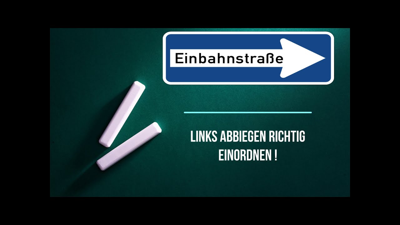 Einbahnstraße Richtig einordnen Links Abbiegen