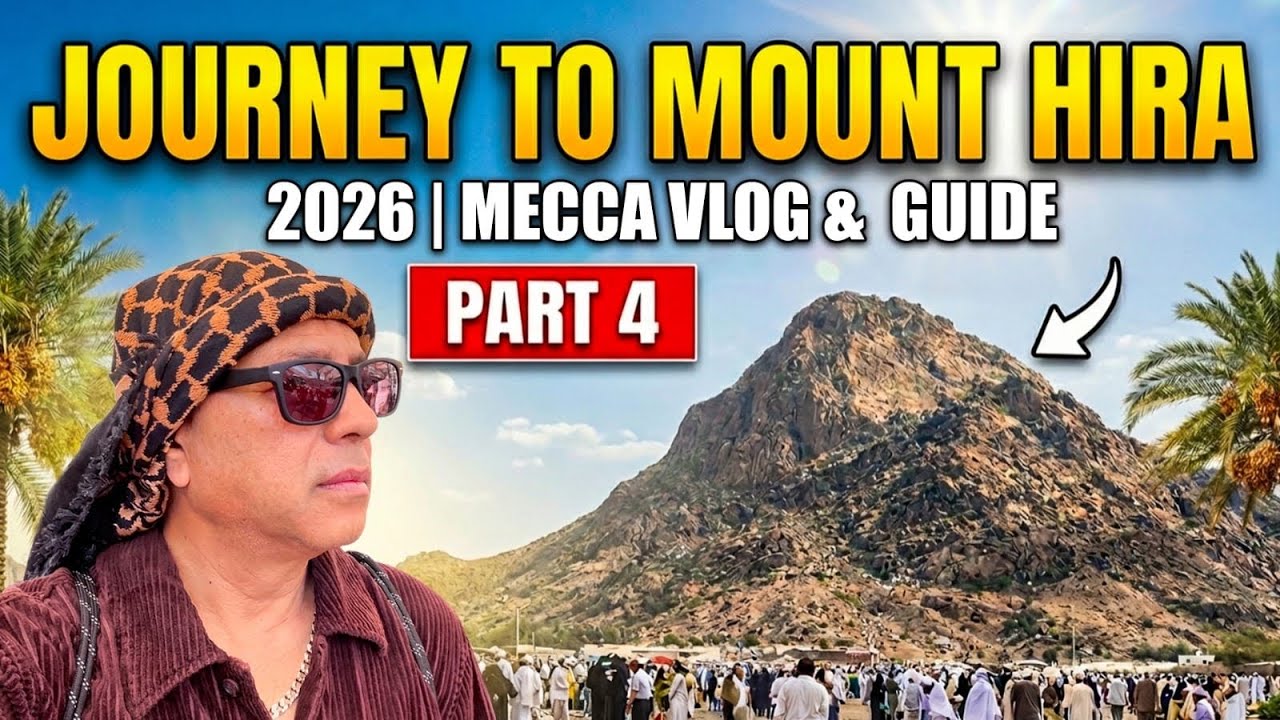 Journey to Mount Hira 2026 | Hidden Places, Tips & Experience | Part-4