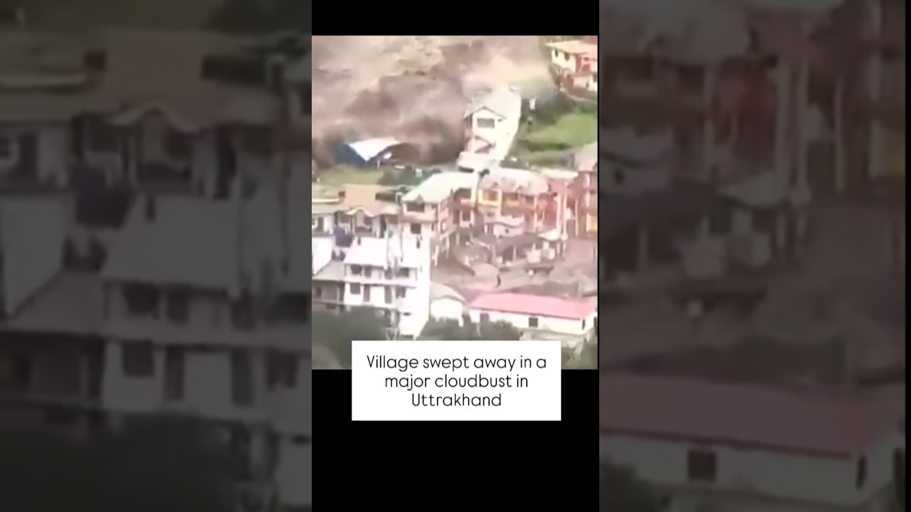 Uttarakhand| #cloudburst  Causes Major Destruction, Many Feared Missing| #uttarakhand #flashflood