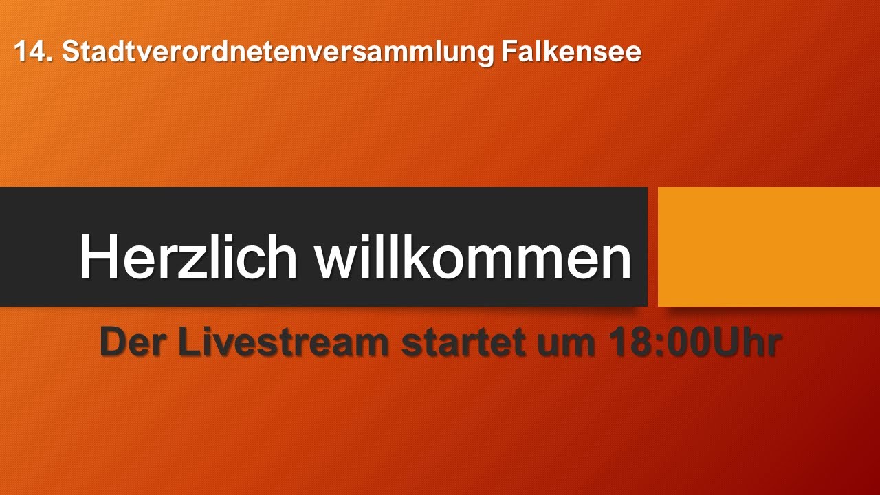 14. Stadtverordnetenversammlung Falkensee 18:00 Uhr - 22:00 Uhr