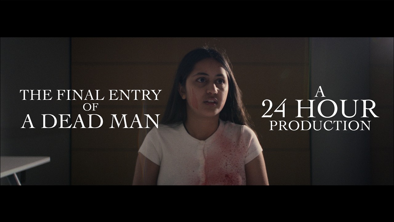 The Final Entry of a Dead Man - A 24 Hour Production