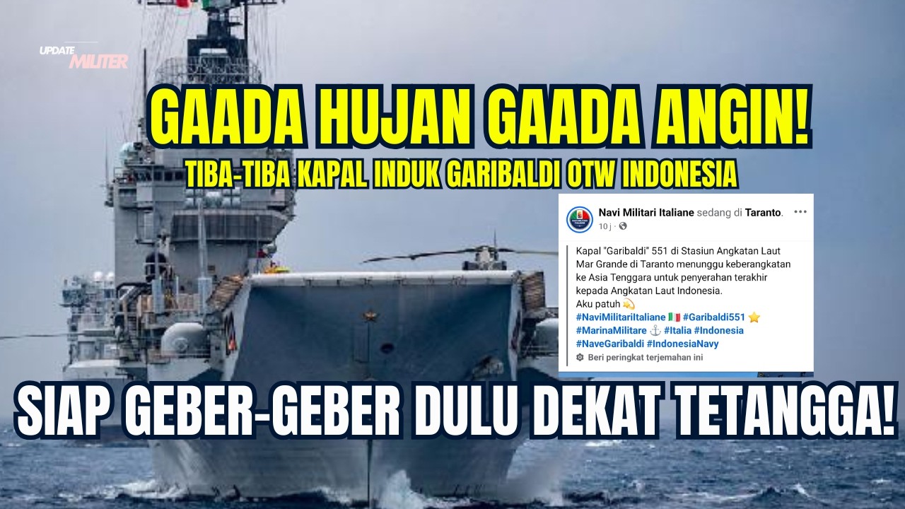 Kapal Induk Garibaldi OTW ke Indonesia — Tanda Serah Terima Makin Dekat