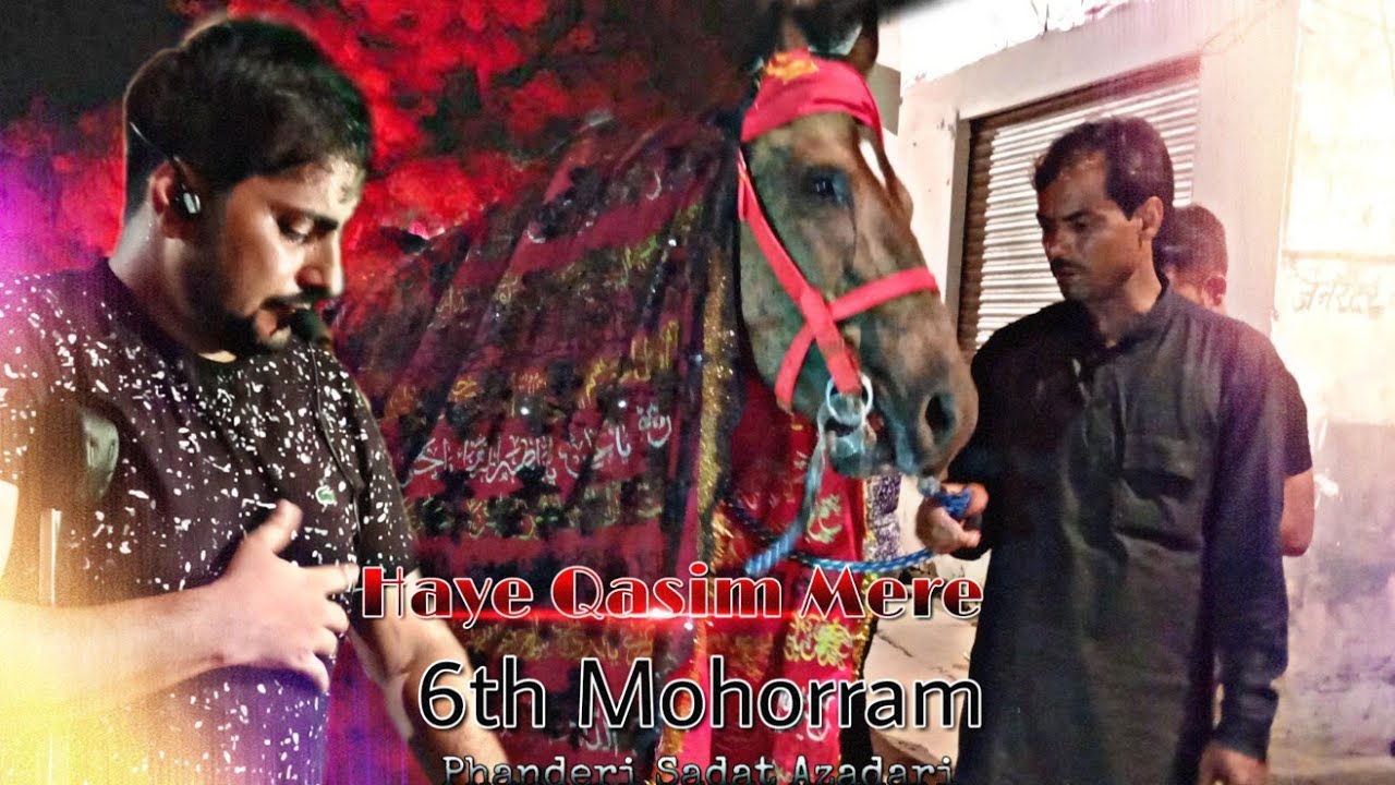 Haye Qasim Mere : 6th Mohorram Phanderi Sadat : Mohd Haider Phandervi 2019/1441