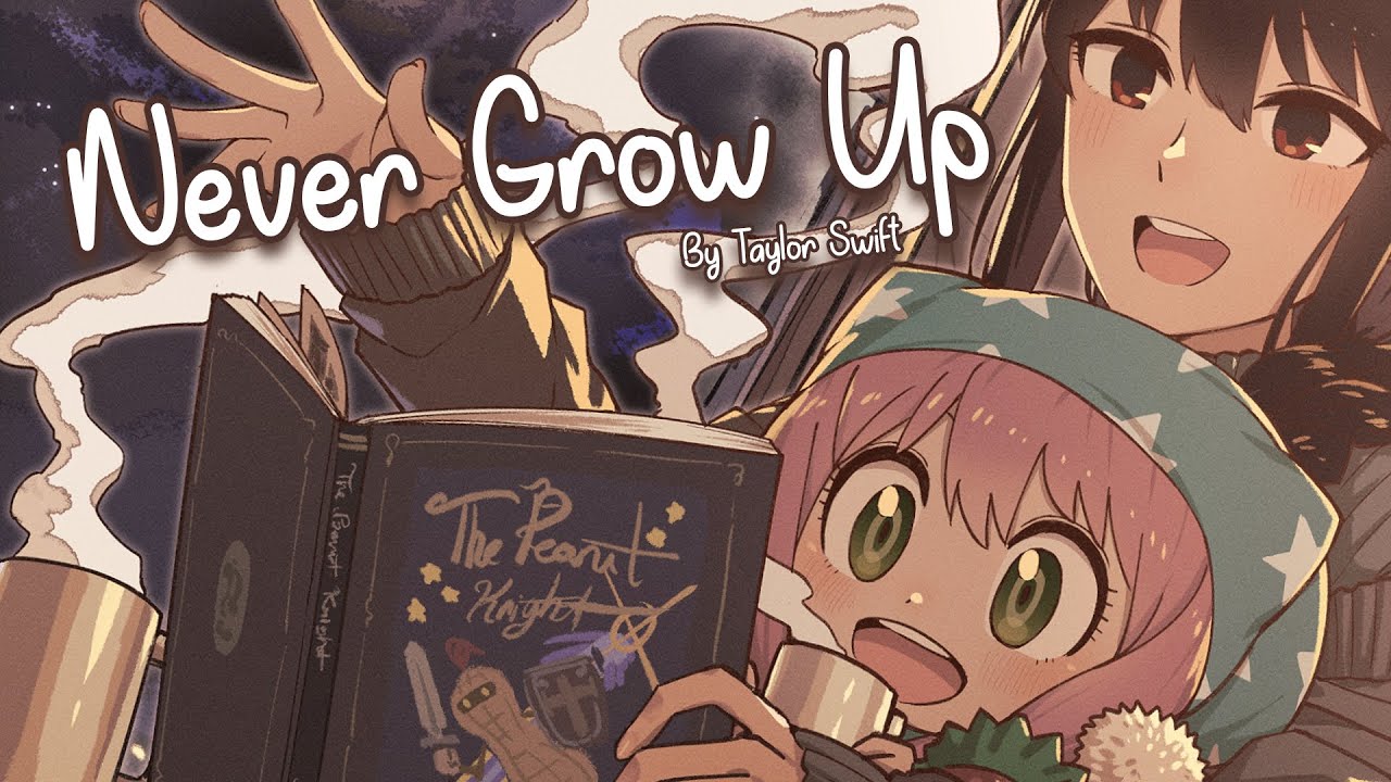Nightcore - Never Grow Up (Taylor Swift) - (Lyrics)
