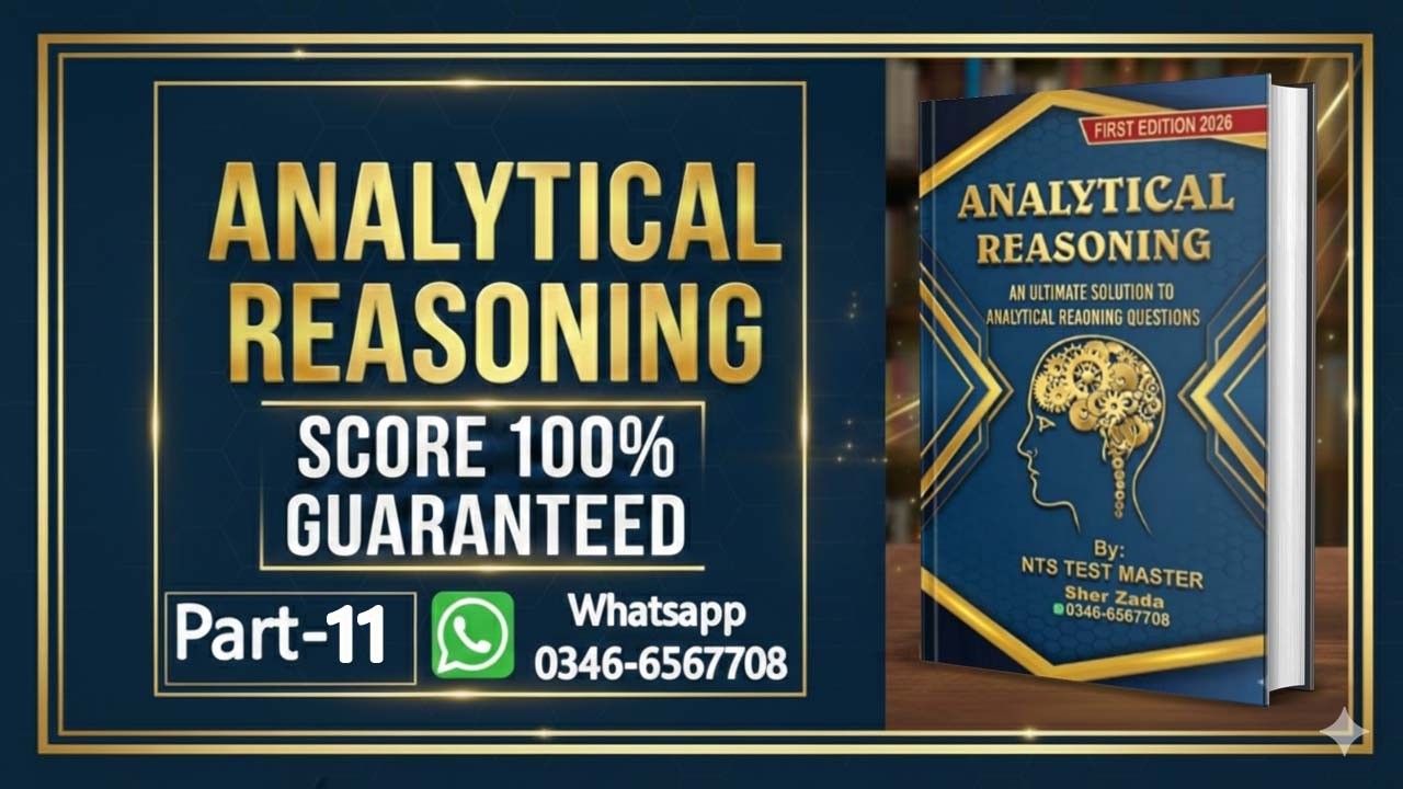 Analytical Reasoning Questions | NTS Test Preparation Series | Step-by-Step Guide | Part - 11