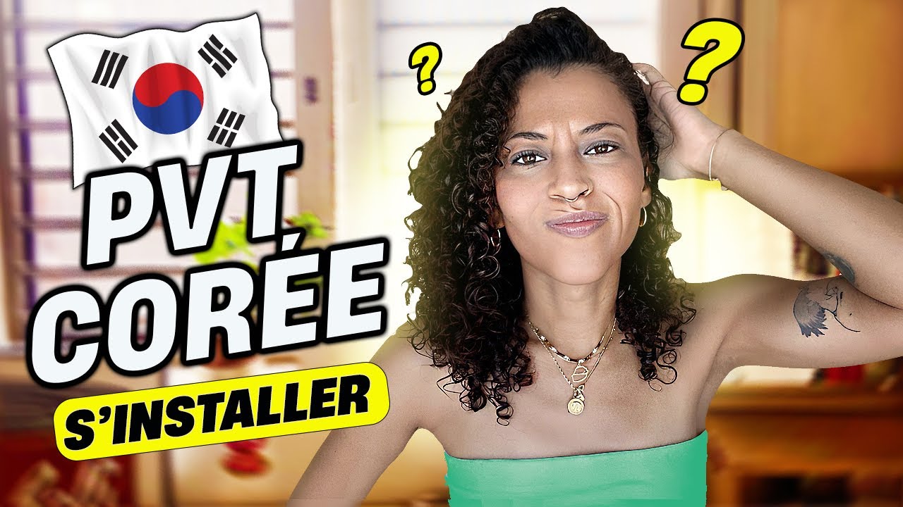 COMMENT RÉUSSIR ton Visa PVT CORÉE du Sud! 🌟