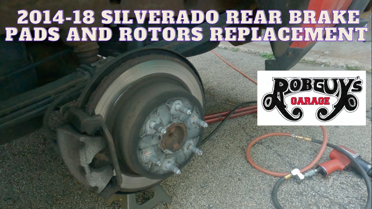2014-2018 Silverado rear brake pads and rotors replacement 2014 2015 2016 2017 2018