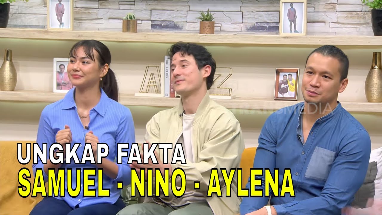 Ungkap Fakta Samuel Rizal, Nino Fernandez, dan Aylena Fusil | FYP (23/04/25) Part 2