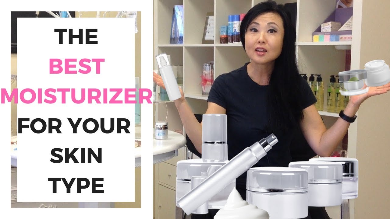 The BEST Moisturizer for Your Skin Type