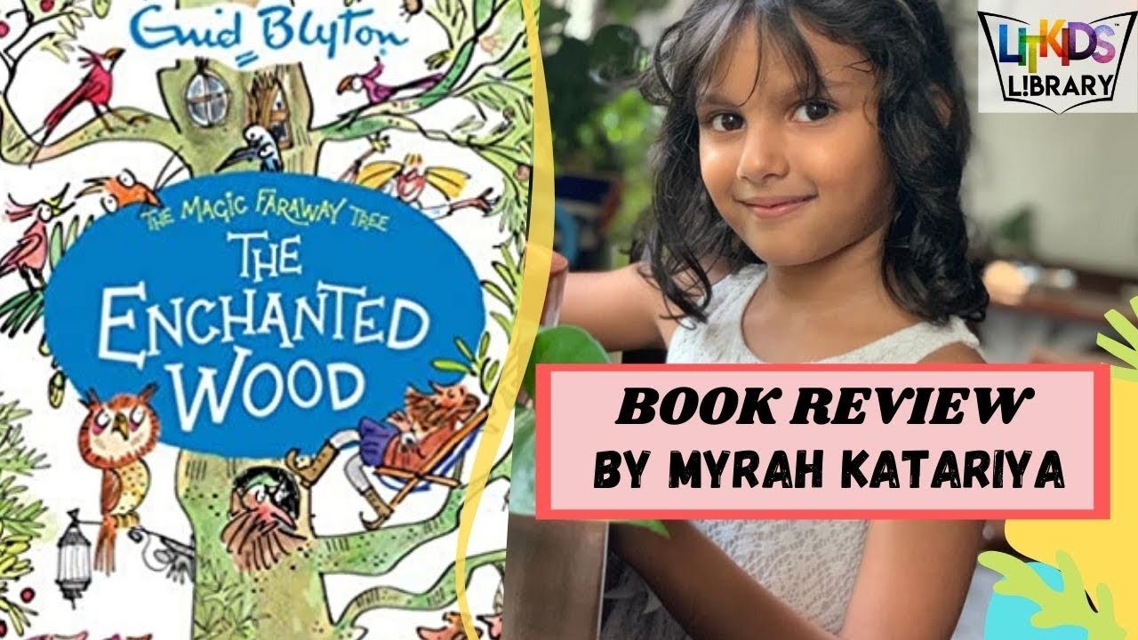 The Enchanted Wood | Enid Blyton | Book Review by Myrah | LITKIDS Library