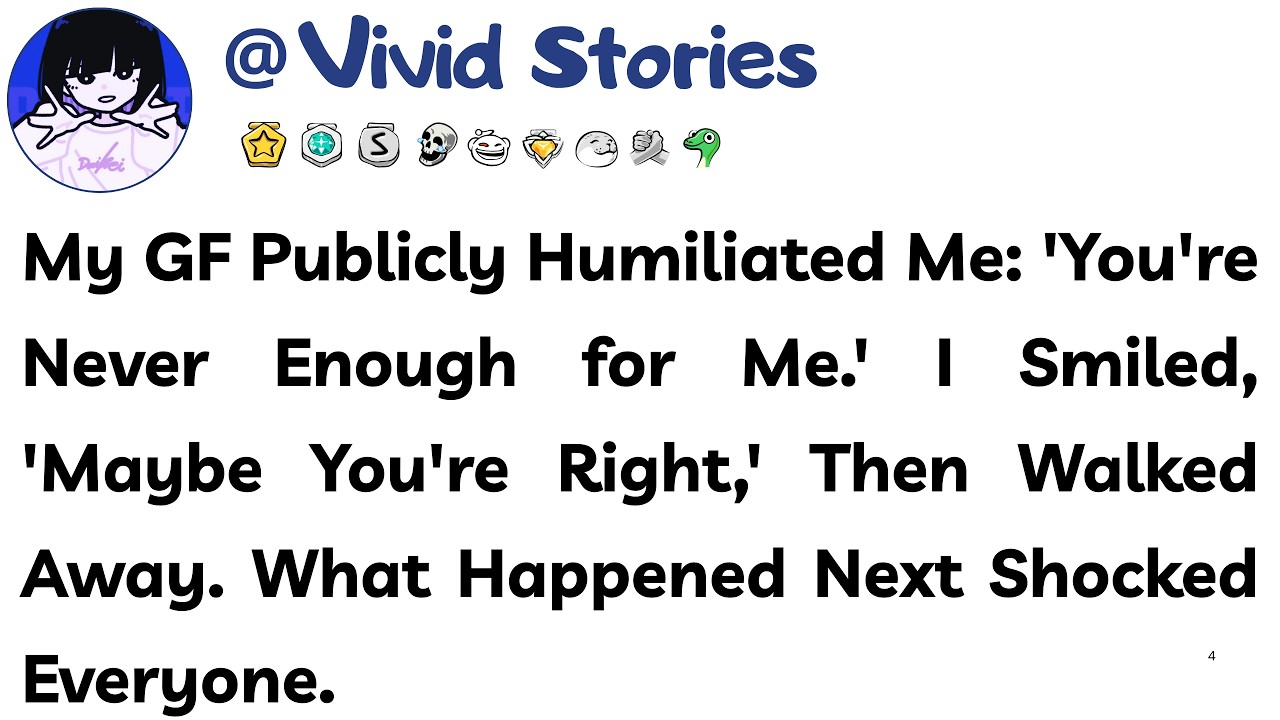 My GF Publicly Humiliated Me: 'You're Never Enough for Me.' I Smiled, 'Maybe You're Right,' Then Wal