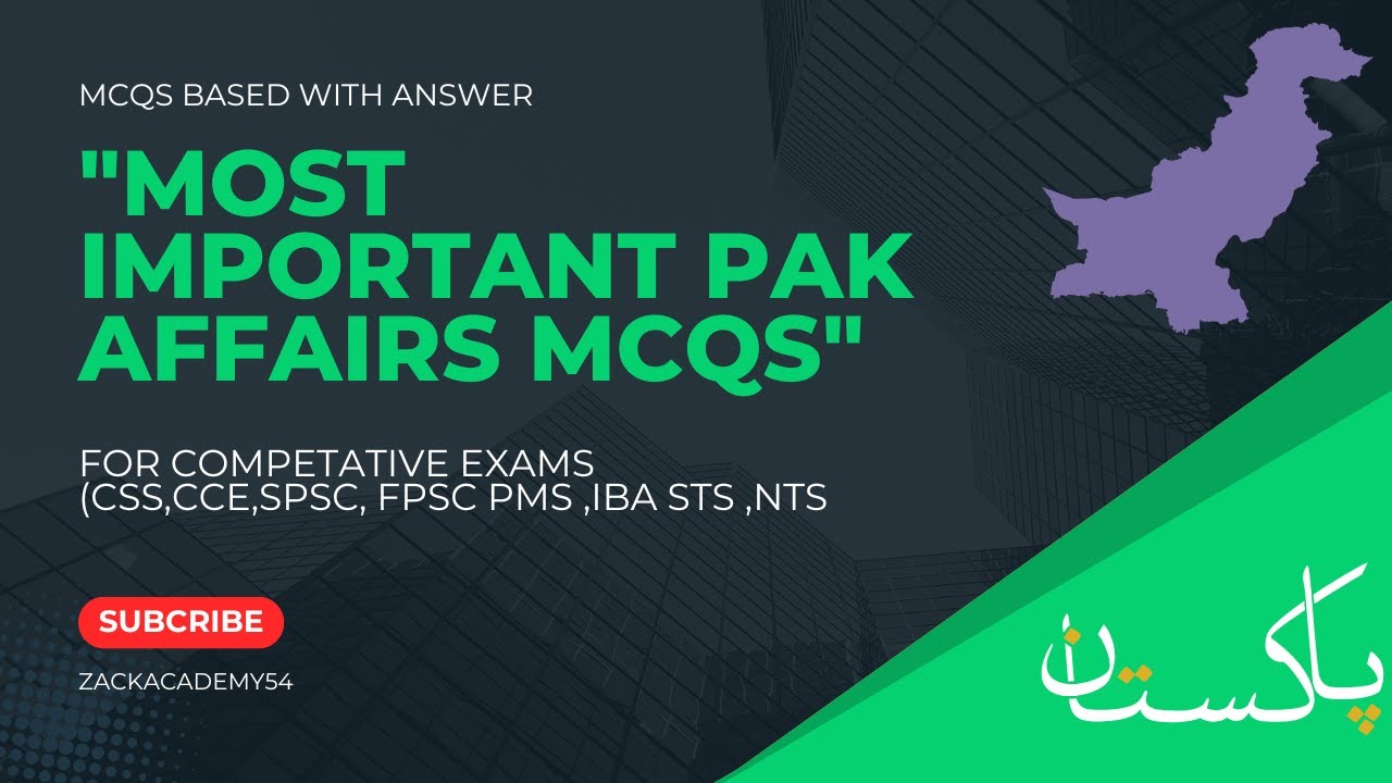 Pak Affairs MCQs with Answers | Most Important Pakistan Studies MCQs for Exams 2025