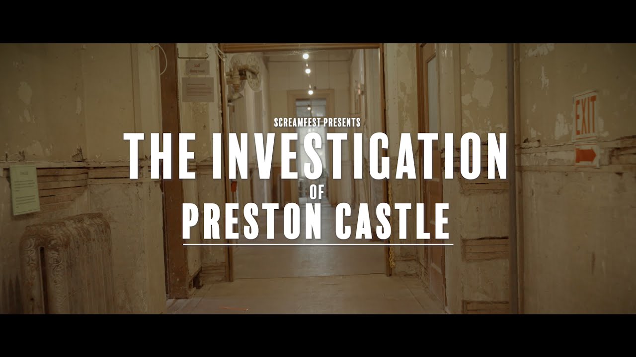 The Paranormal Investigation of Preston Castle