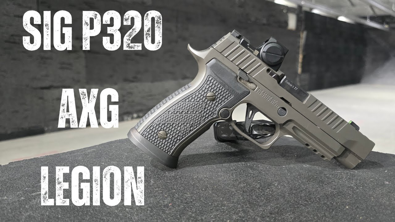 Sig P320 AXG Legion Full Review: Is It Worth the Hype?