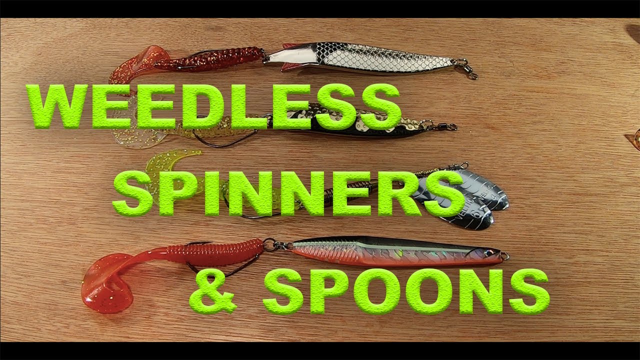 WEEDLESS SPINNERS AND SPOONS