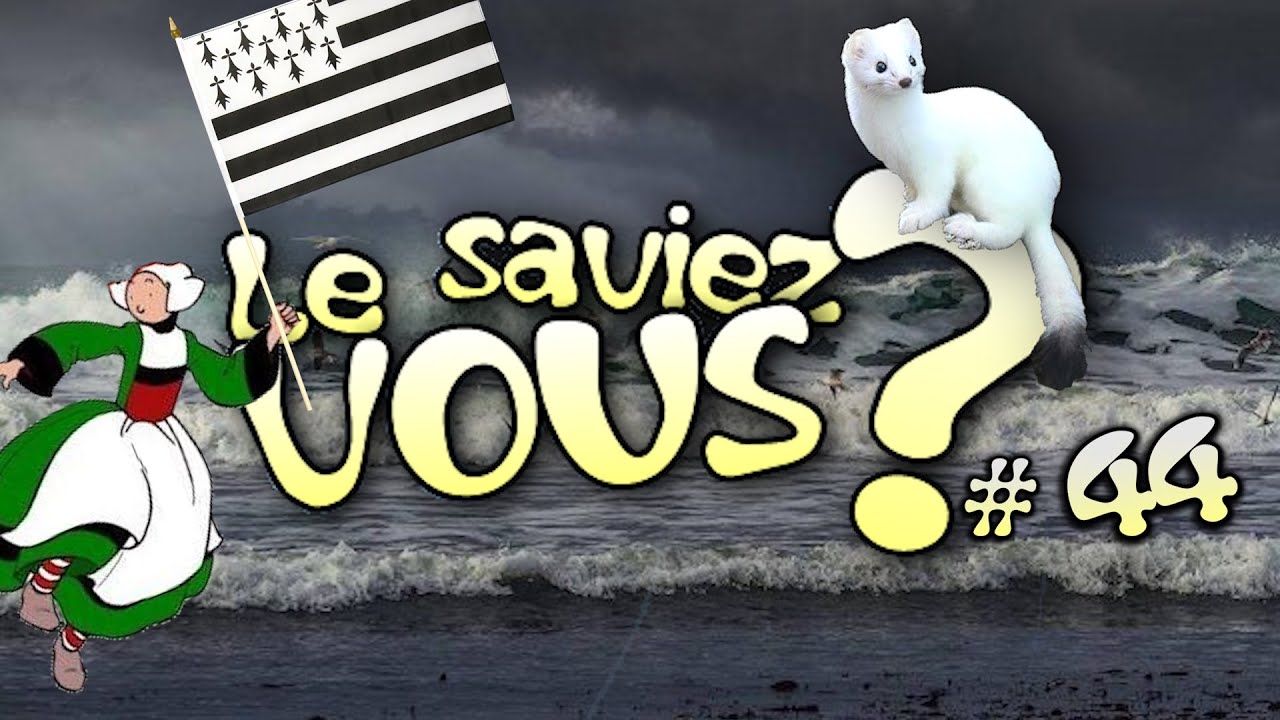 Le Saviez-Vous ? - Spécial Bretagne !