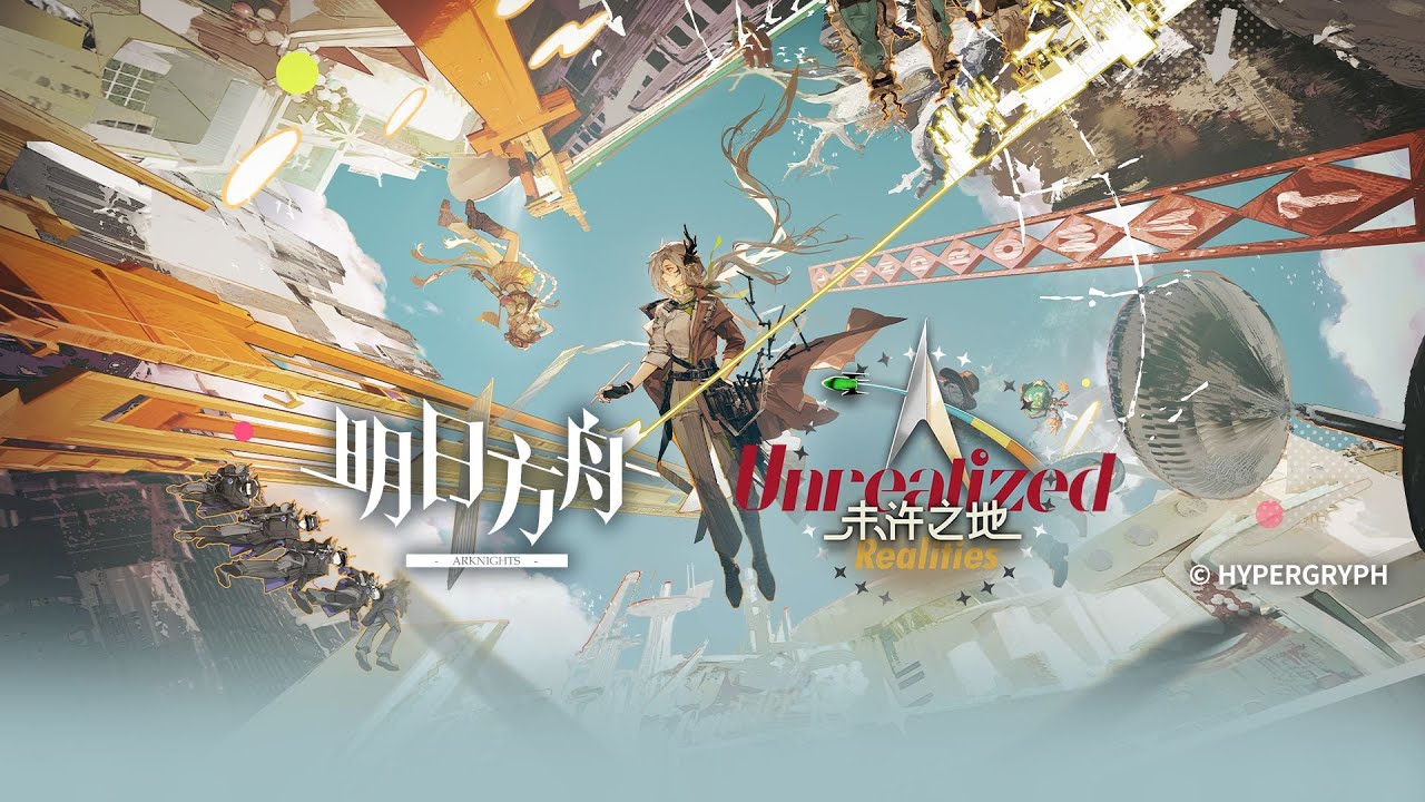 《 Arknights 》Side Story [ Unrealized Realities ] PV