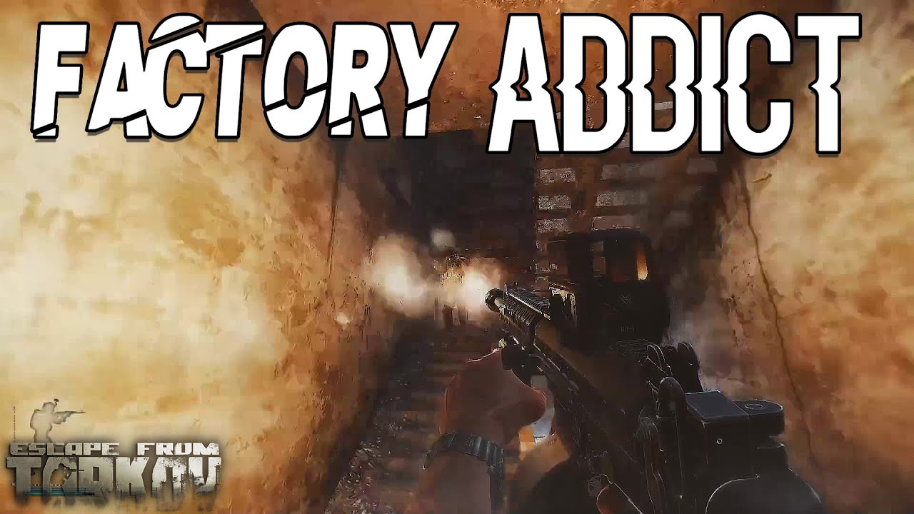 Factory Addict - Escape From Tarkov