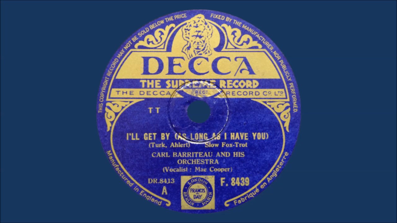 Carl Barriteau & His Orchestra - I'll Get By