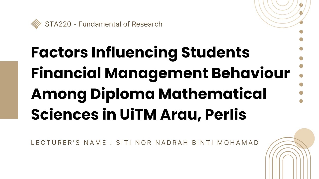 STA220 - FACTORS INFLUENCE STUDENTS FINANCIAL MANAGEMENT BEHAVIOUR AMONG CS143